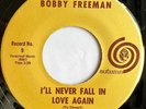 BOBBY FREEMAN - I’LL NEVER FALL IN LOVE AGAIN / THE DUCK - NORTHERN SOUL 7”