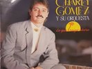 CHARLY GOMEZ Y SU ORQUESTA,lo que traigo ahora,VINYL,  PARA COLECCIONISTAS