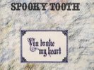 Spooky Tooth You Broke My Heart S... UK vinyl LP  record