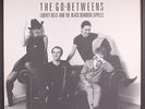 GO-BETWEENS: liberty belle and the black diamond..... BEGGARS BANQUET 12