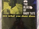 BABY TATE - See What You Done Done - RVG Prestige Bluesville Blues LP NM- Shrink