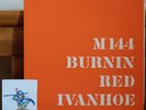 BURNIN' RED IVANHOE  