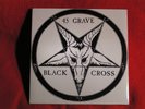 45 GRAVE  -  BLACK CROSS   ( SINGLE 7 