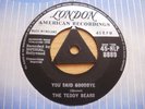 Lovely Single By The Teddy Bears    You Said Goodbye  TRI  London HLP 8889  EX