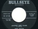 ANDY WILSON - Johnny And Marie / Worry  - BULLSEYE - Gr8 R&B Shouter 45