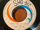 R&B Northern Soul 45 Bobby Mitchell - Well I Done Got Over It SHO-BIZ Hear