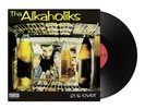 THE ALKAHOLIKS 21 & OVER VINYL NEW  ONLY WHEN IM DRUNK, MARY JANE, MAKE ROOM