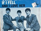 THE BEATLES 45 And I Love Her / If I Fell CAPITOL 5235 W/PICTURE SLEEVE
