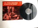 LOS INDIOS TABAJARAS ALWAYS IN MY HEART LP 12