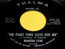 MARTHA STAR No Part Time Love For Me 45 Rare Orig Thelma Label Northern Soul NM-