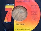 TED FORD YOU`RE GONNA NEED ME (SEVENTY 7)