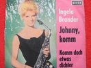Ingela Brander - Johnny, Komm / Komm noch etwas dichter --7er--1964--Missprint