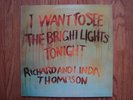 Richard And & Linda Thompson – I Want To See The Bright Lights Tonight Vinyl LP