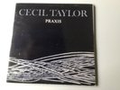 Cecil Taylor - Praxis - DO-LP