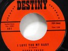 BOBBY SHARP 45 Last Night in moonlight / I Love you My Baby DESTINY Mint- #2616