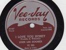 BLUES 78: JOHN LEE HOOKER, I LOVE YOU HONEY/ Vee-Jay VJ 293/ excellent condition
