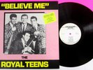 ROYAL TEENS Believe Me 1984 LP EXCELLENT Condition NOVELTY ROCK & ROLL  a4712