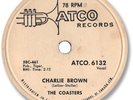 The COASTERS Rock’n Roll 78 RPM Record. Charlie Brown