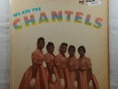 The Chantels We Are The Chantels   Record Album Vinyl LP