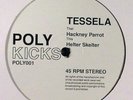 Tessela – Hackney Parrot - Poly Kicks – POLY001 - 2013 Club Smasher - LISTEN
