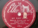 Willie Evans & His Night Owls Sunny Guitar Slim My First Date Elko 919 78 RPM
