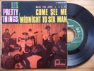 THE PRETTY THINGS Come see me / Midnight to six man -Fontana 465.310 ME / F 1966