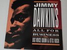 Jimmy Dawkins LP. Title: All For Business. Featuring Big Voice Odom & O. Rush