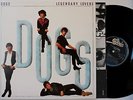Dogs Legendary Lovers EU LP 1983 + Innerbag Top  Garage Rock