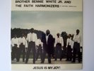 Modern Soul Gospel LP: BROTHER BENNIE WHITE JR and The Faith Harmonizers SEALED