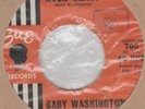 BABY WASHINGTON - HUSH HEART/ I'VE GOT A FEELING Sue 45 769