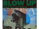 IMPEX IMP-15-45 ISAO SUZUKI QUARTET BLOW UP 2LP THREE BLIND MICE