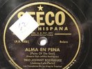 Latin 78--Trio Johnny Rodriguez--Alma en Pena/Maria De La O-Secco-547 HTF