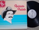 Roberto Pulido – LP Vinyl – SRP Records #SRP 319 Roberto Pulido Exitos 15....