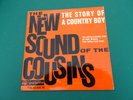SP 45T. THE NEW SOUND OF THE COUSINS- THE STORY OF A COUNTRY BOY-TRES BON ETAT