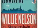 Willie Nelson Summertime: Willie Nelson Sings Gershwin Records & LPs New