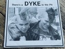 There's a Dyke - Bikini Kill, Tribe 8, Lucy Stoners, 7 Year Bitch 7” See Notes.