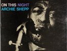 ARCHIE SHEPP: On This Night US Impulse AS-97 Free Jazz Vinyl LP OG Hear