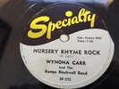 78 WYNONA CARR Specialty 575 NURSERY RHYME ROCK VG++ R&B ROCKER