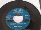 MONSTER OLDIE = MARY SAENZ = WOULD SHE DO THAT FOR YOU = ORIGINAL