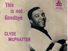 Clyde McPhatter - 