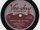 BLUES/R&B 78: MEMPHIS SLIM/WHAT'S THE MATTER/VEE-JAY VJ 294/EXCELLENT CONDITION
