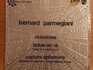 Bernard Parmegiani - Violostries / Bidule En Ré / Capture Éphémère - LP