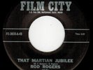 1960s Film City FC-3035 45 rpm Record That Martian Jubilee Rod Rogers