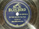 Glenn Miller & Orch. - BLUEBIRD B-10416 - In the Mood & I Want to Be Happy