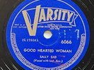 Sally Sad aka Mae Glover, Ivy Smith Varsity 6066 Good Heated Woman 78 RPM Record