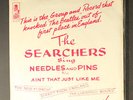 SEARCHERS: needles and pins / (ain't that) just like me KAPP 7