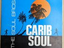Carib Soul By The Soul Bros.