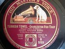 78 Rpm Hot Dance, Savoy Havana Band 'Turkish Towel-Charleston' HMV Hot