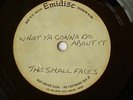 SMALL FACES - Whatcha Gonna Do About It   OTHER INTRO   - ACETATE - 1965 - UK