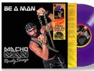 Macho Man Randy Savage Be A Man RSD LP PURPLE - SEALED - LIMITED 1,000 IN HAND
